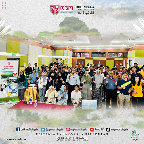 Alumni Fakulti Pertanian Kongsi Kerjaya bersama Genting Plantation Berhad